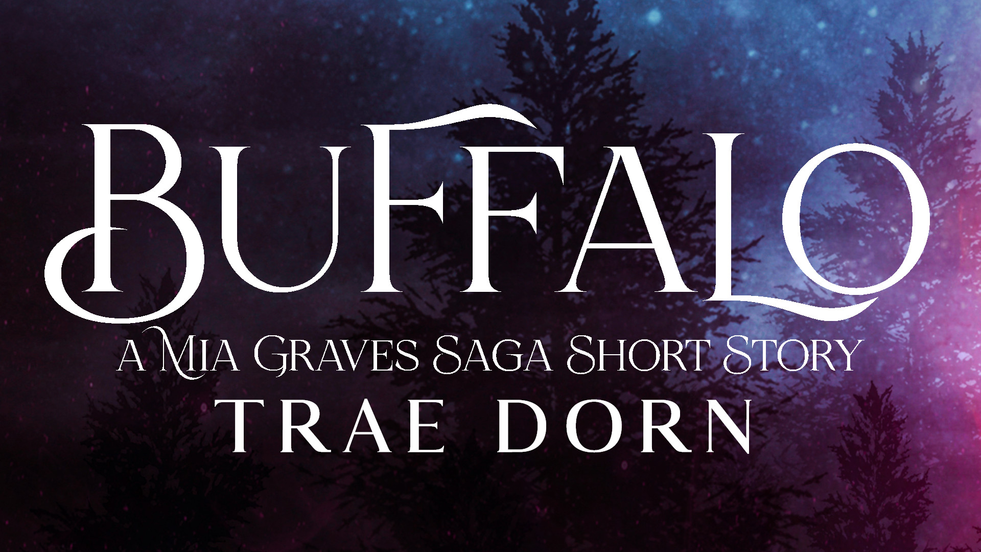 Buffalo: A Mia Graves Saga Short Story